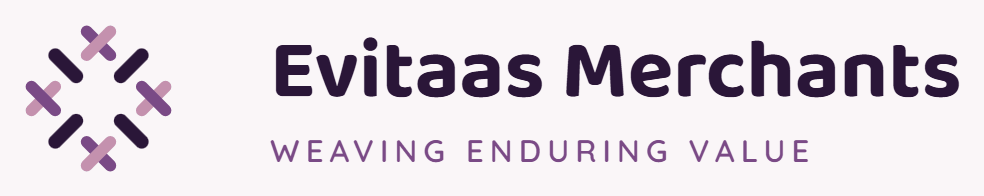 Evitaas Merchants — Weaving Enduring Value